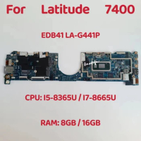 EDB41 LA-G441P Mainboard For Dell Latitude 7400 Laptop Motherboard CPU: I5-8365U I7-8665U RAM: 8GB / 16GB DDR4 100% Test OK