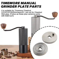 For Timemore Manual Grinder Plate Parts For Timemore Chestnut C/C2/C3/C3S/Slim/nano/G1 DIY Parts Coffee Lover Coffee Accessories