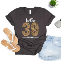 39th Birthday Hello Leopard Print Thirty Ninth Bday T-Shirt Birthday Gift For Her Year Turning Gifts cotton O Neck Short Sleeve