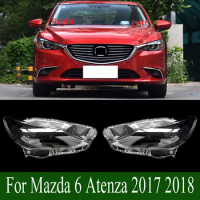 For Mazda 6 Atenza 2017 2018 Headlamp Cover Transparent Lamp Headlight Shell Lens Plexiglass Replace The Original Lampshade
