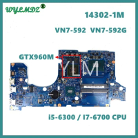 14302-1M i5-6300HQ/i7-6700HQ CPU GTX960M GPU Mainboard For ACER Aspire VN7-592 VN7-592G Laptop Motherboard Tested OK