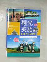【書寶二手書T1／語言學習_AY7】觀光英語Let’s Go!【三版】（25K軟精裝+MP3）_Kiwi Cheng, Cosmos Language Workshop