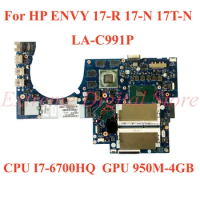 For HP ENVY 17-R 17-N 17T-N Laptop motherboard LA-C991P with CPU I7-6700HQ GPU 950M-4GB 100% Tested Fully Work