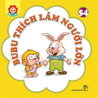 Sách Bé Học Lễ Giáo - Bubu 54: Thích Làm Người Lớn - NXB Trẻ - Bản Quyền
