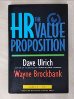 【書寶二手書T4／財經企管_D9X】The HR value proposition_Dave Ulrich, Wayne Brockbank.