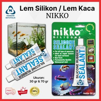 LEM KACA/ SEALANT SILIKON NIKKO BENING / SEALANT SILICONE KACA AQUARIUM 30 Gram 70 GR Kecil Besar 70