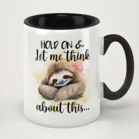 11oz Funny Coffee Mug, Tea Cup/Water Cup, Perfect Birthday Gift, Hand Wash Only, Reusable Ceramic Coffee Mug, Sloth Pattern Mug