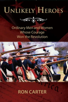 【電子書】Unlikely Heroes: Ordinary Men and Women Whose Courage Won the Revolution