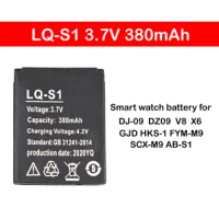 Smart Watch Battery 3.7V 380mAh Lithium Rechargeable Battery For V8 X6 W8 A1 AB-S1 FYM-M9 GJD HKS-S1 DZ09 LQS1 Batteries LQ-S1