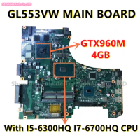 GL553VW MAIN BOARD REV2.0 For ASUS GL553 GL553V GL553VW FX53VD Laptop Motherboard With I5-6300HQ I7-6700HQ CPU GTX960M 4GB GPU