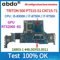 For Acer TRITON 500 PT515-51 CN715-71 Laptop Mainboard 18803-1 Mainboard.With processor I7 8750H.GPU RTX2060 6G.DDR4 100% tested