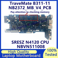 NB2372_MB_V4_PCB Mainboard For Acer TraveMate B311-11 Laptop Motherboard With SRESZ N4120 CPU NBVN511008 100%Tested Working Well