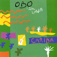 Obo＆太陽月亮樂團：關達娜美拉 Obo &amp; Sol Luna: Cariba (CD)