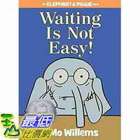 [106美國直購] 2017美國暢銷兒童書 Waiting Is Not Easy! (An Elephant and Piggie Book) Hardcover