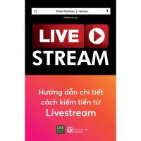 Sách - Live Stream - Hướng dẫn chi tiết cách kiếm tiền từ Live Stream - 1980 Books