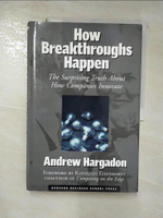 【書寶二手書T9／財經企管_J35】How Breakthroughs Happen: The Surprising Truth About How Companies Innovate_Hargad