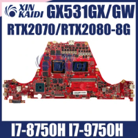 GX531GX Laptop Motherboard For ASUS GX531GS GX531GW GX531GWR GX531GXR Mainboard 8G-RAM I7-8750H I7-9750H RTX2070/RTX2080