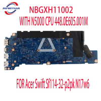 Used Genuine NBGXH11002 FOR Acer Swift Sf114-32-p2pk N17w6 Motherboard WITH N5000 CPU 448.0E605.001M TESED OK