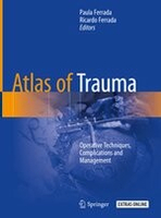 Atlas of Trauma: Operative Techniques, Complications and Management  Paula Ferrada  Springer
