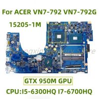 Suitable for ACER VN7-792 VN7-792G laptop motherboard 15205-1M with CPU: I5-6300HQ I7-6700HQ GTX 950M GPU 100% Tested Fully Work