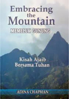 Embracing The Mountain (Memeluk Gunung)
