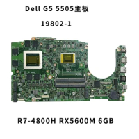For DELL G5 SE 5505 Laptop Motherboard 19802-1 With Ryzen 7 4800H CPU GPU RX5600M 6GB CN-0JT83K Mainboard Notebook