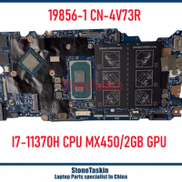 StoneTaskin 19856-1 For Dell Inspiron 14 5410 5418 Laptop Motherboard CN-04V73R I7-11370H Quad Core 3.3GHz MX450 2GB DDR4 4V73R
