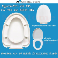 【 Mẫu bán chạy】 【Sản phẩm bán chạy】 Nắp Bồn Cầu Rơi Êm Viglacera V37,V39,V45,V62,V63,V64,V65,C0504,B