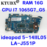 LA-J551P motherboard.For Lenovo ideapad 5-14IIL05 Laptop motherboard with CPU I7 1065G7_G5 RAM 16G 100% test work