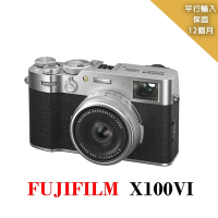 FUJIFILM  X100VI數位相機*(平行輸入)-銀