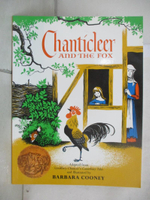 【書寶二手書T2／少年童書_EYU】Chanticleer and the Fox_Cooney, Barbara