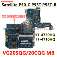 VG20SQG 20CQG MB For Toshiba Satellite P50-C P55T P55T-B laptop motherboard I7-4720HQ/ I7-4710HQ CPU R9 M265X GPU H000071910