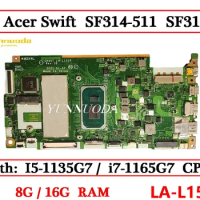 LA-L151P For Acer Swift SF314-511 SF316-51 Laptop Motherboard With I5-1135G7 i7-1165G7 CPU 8G 16G RAM 00% Tested