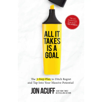 All It Takes Is A Goal - Jon Acuff #