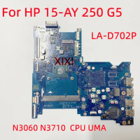 LA-D702P For HP 15-AY 250 G5 Laptop Motherboard With N3060 N3710 CPU UMA 100% Tested OK