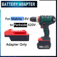 Battery Adapter Converter For Makita 18V BL1860 Li-ion Battery To for Parkside X20V Power Drill Tools Cordless(NO Batteries)