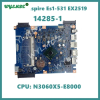 14285-1 With N3060 X5-E8000 CPU Laptop Motherboard For Acer Aspire ES1-531 EX2519 Notebook Mainboard