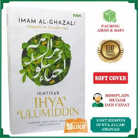 TUROS Ikhtisar Ihya Ulumiddin ORIGINAL Panduan Ilahi untuk Menjadi Manusia Ruhani Karya Imam Al-Ghaz