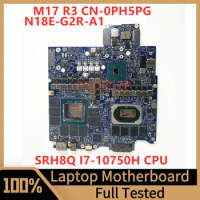 CN-0PH5PG 0PH5PG PH5PG For DELL M17 R3 Laptop Motherboard FDQ51 LA-J521P W/ SRH8Q I7-10750H N18E-G2R-A1 GTX2070 32GB 100% Tested