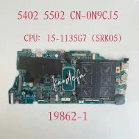 19862-1 Mainboard For Dell Inspiron 5402 5502 Laptop Motherboard CPU:I5-1135G7 SRK05 DDR4 CN-0N9CJ5 0N9CJ5 N9CJ5 Test OK