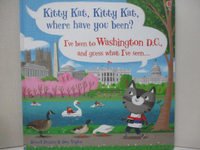 【書寶二手書T6／少年童書_E8G】Kitty Kat, Kitty Kat, where Have You Been? I've Been to Washington D.C. and Guess what I've Seen ..._Russell Punter