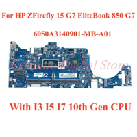 For HP ZFirefly 15 G7 EliteBook 850 G7 Laptop motherboard 6050A3140901-MB-A01 with I3 I5 I7 10th Gen CPU 100% Tested Full Work