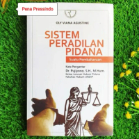 Sistem Peradilan Pidana Suatu Pembaharuan - Oly Viana Agustine