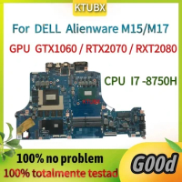 For Dell Alienware M17 M15 Laptop Motherboard.CPU i7-8750H SR3YY.GTX1060 RTX2070 RTX2080 GPU.100% Testado OK