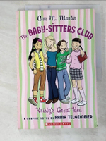 【書寶二手書T7／原文小說_ESL】The Baby-Sitters Club: Kristy’s Great Idea_Telgemeier, Raina (ILT)/ Martin, Ann M.
