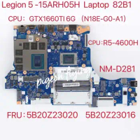 for Lenovo Legion 5P-15ARH05H Laptop Motherboard 82B1 CPU:R5-4600H GPU:N18E-G0-A1 6G DDR4 FRU:5B20Z23020 5B20Z23016 NM-D281