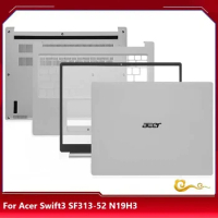 YUEBEISHENG New/org For ACER Swift3 SF313-52 N19H3 LCD back cover /Front bezel /Upper cover /Bottom case ,Silver