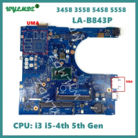 LA-B843P With i3/i5/i7 CPU UMA / PM Notebook Mainboard For DELL Inspiron 3458 3558 5458 5558 5758 Laptop Motherboard Tested OK