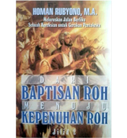 DARI BAPTISAN ROH MENUJU KEPENUHAN ROH JILID 2
