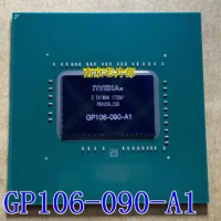 1pcs High-end graphics chip GP104-100-A1 GP106-100-A1 GP106-090-A1 Brand new